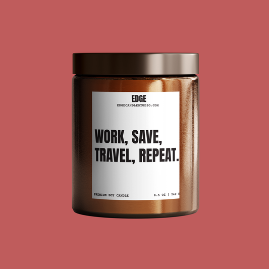 Work, Save, Travel, Repeat