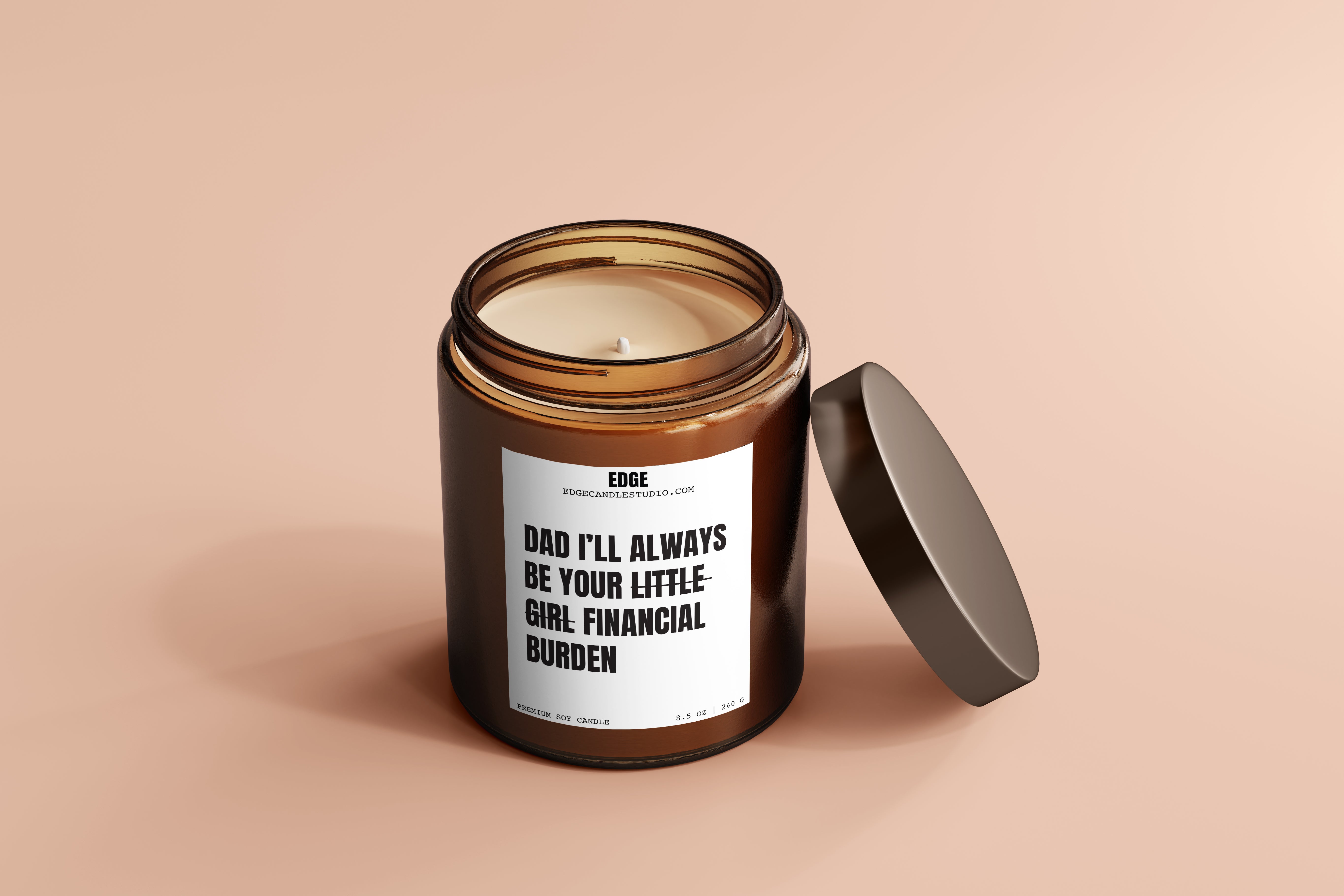 dad, i will always be your financial burden candle